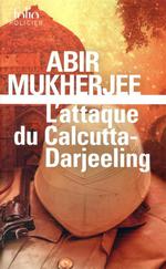 L&rsquo;attaque du Calcutta-Darjeeling
